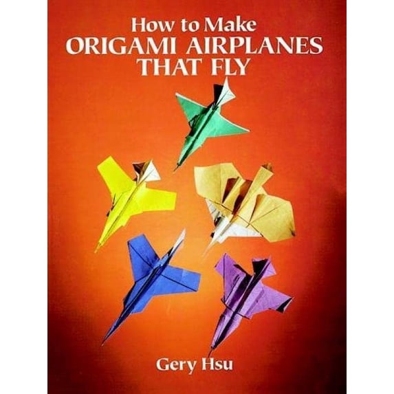 Pre-Owned How to Make Origami Airplanes That Fly (Paperback) 0486273520 9780486273525