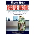 thumbnail image 1 of How to Make Passive Income: Quit your Job, Create Multiple Streams, Secret Strategies for Investing, Blogging, Ecommerce, (Paperback), 1 of 1