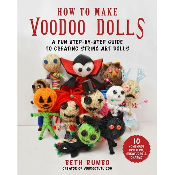 How to Make Voodoo Dolls: A Fun Step-By-Step Guide to Creating String Art Dolls, (Paperback)