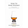 thumbnail image 1 of How To Make Whiskey: A Step-by-Step Guide to Making Whiskey (Paperback), 1 of 1