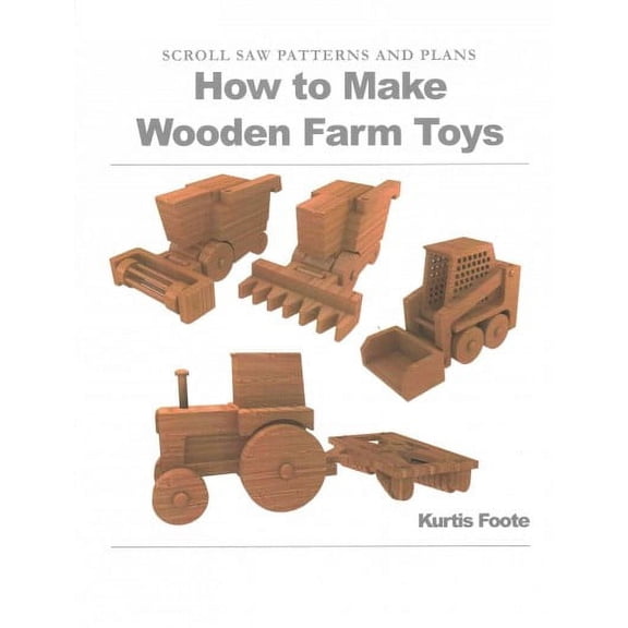 How to Make Wooden Farm Toys : Scroll Saw Patterns and Plans