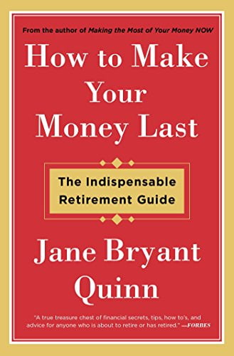 Pre-Owned How to Make Your Money Last: The Indispensable Retirement Guide (Paperback) 1476743770 9781476743776