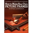 thumbnail image 1 of Pre-Owned How to Make Your Own Picture Frames, Revised and Enlarged 3rd Edition (Paperback) 0823024520 9780823024520, 1 of 1