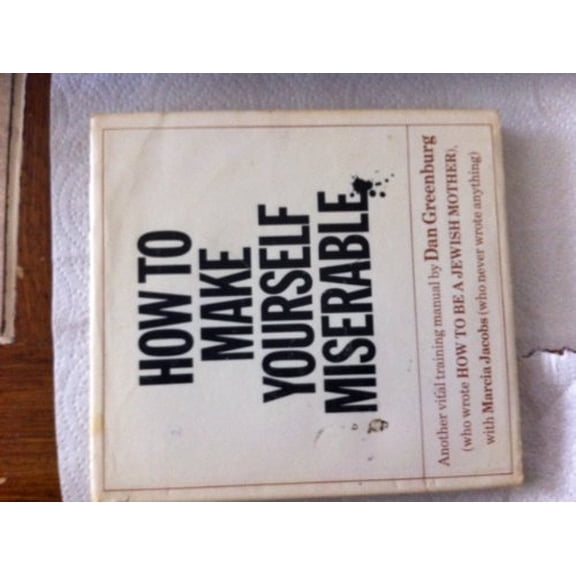 Pre-Owned How to Make Yourself Miserable (Paperback) 0394731689 9780394731681