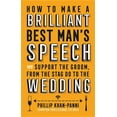 thumbnail image 1 of How to Make a Brilliant Best Man's Speech (Paperback), 1 of 1