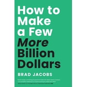 How to Make a Few More Billion Dollars Hardcover