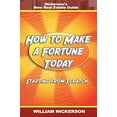 thumbnail image 1 of Pre-Owned How to Make a Fortune Today-Starting from Scratch: Nickerson's New Real Estate Guide (Paperback) 1607963450 9781607963455, 1 of 1