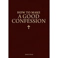 thumbnail image 1 of How to Make a Good Confession: A Pocket Guide to Reconciliation with God, (Paperback), 1 of 1