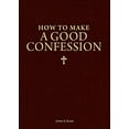thumbnail image 1 of Pre-Owned How to Make a Good Confession: A Pocket Guide to Reconciliation with God (Paperback) 1928832296 9781928832294, 1 of 1