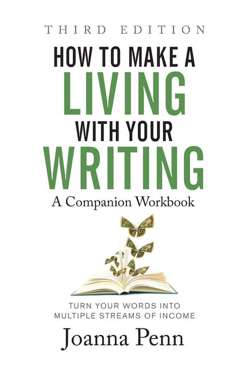 JOANNA PENN How to Make a Living with Your Writing Third Edition: Companion Workbook, (Paperback)