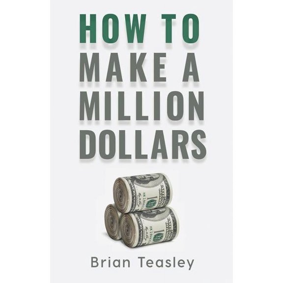 How to Make a Million Dollars (Paperback)