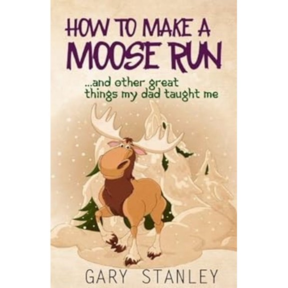 Pre-Owned How to Make a Moose Run