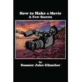 thumbnail image 1 of How To Make A Movie: A Few Secrets, (Paperback), 1 of 1