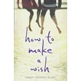 thumbnail image 1 of Pre-Owned How to Make a Wish (Paperback) 1328869326 9781328869326, 1 of 1