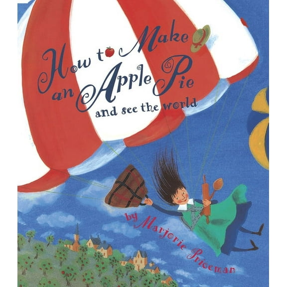 How to Make an Apple Pie and See the World (Paperback)