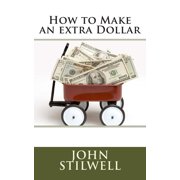 How to Make an extra Dollar Paperback