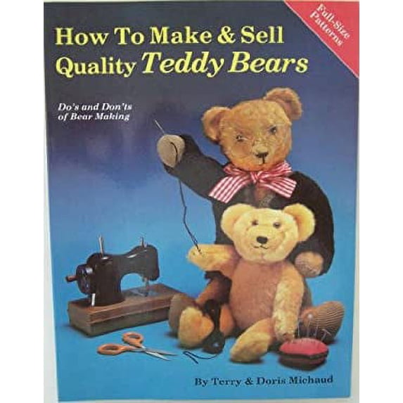 Pre-Owned How to Make and Sell Quality Teddy Bears 9780875882888