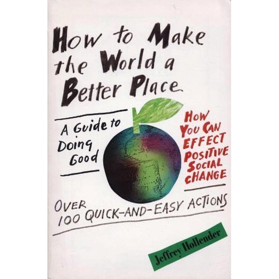 Pre-Owned How to Make the World a Better Place: A Guide to Doing Good Paperback