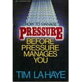 thumbnail image 1 of Pre-Owned How to Manage Pressure: Before Pressure Manages You (Paperback) 0310270812 9780310270812, 1 of 1