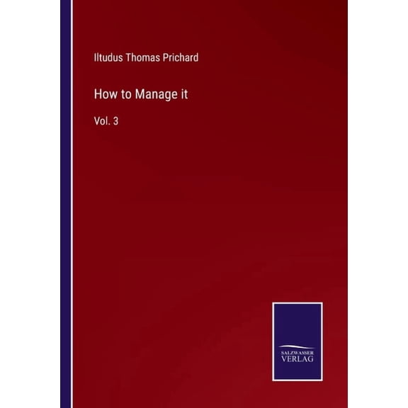 How to Manage it: Vol. 3, (Paperback)