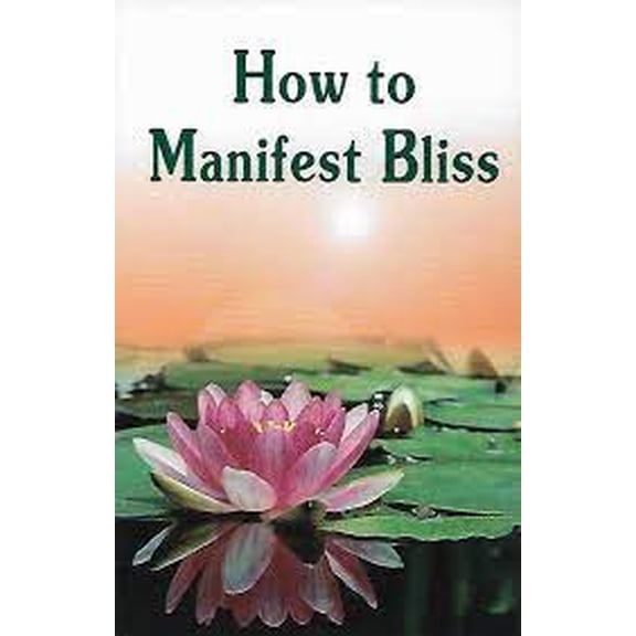 How to Manifest Bliss (English Version)