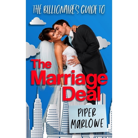 How to Marry a Billionaire The Billionaire's Guide to the Marriage Deal, Book 1, (Paperback)