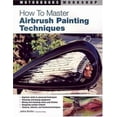 thumbnail image 1 of Pre-Owned How to Master Airbrush Painting Techniques (Paperback) 0760323992 9780760323991, 1 of 1