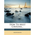 thumbnail image 1 of How to Meet Cholera... Paperback, 1 of 1
