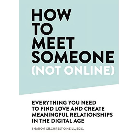 Pre-Owned How to Meet Someone (Not Online): Create More Meaningful Relationships Offline Paperback