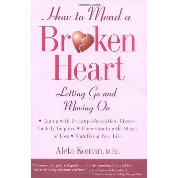 Pre-Owned How to Mend a Broken Heart : Letting Go and Moving On (Paperback) 0809229498