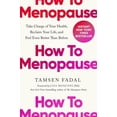 thumbnail image 1 of How to Menopause: Take Charge of Your Health, Reclaim Your Life, and Feel Even Better Than Before, (Hardcover), 1 of 1