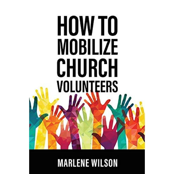 Pre-Owned How to Mobilize Church Volunteers (Paperback) 0806620129 9780806620121