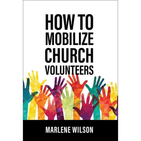 Pre-Owned How to Mobilize Church Volunteers (Paperback) 9780806620121