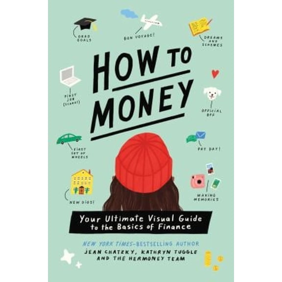 Pre-Owned How to Money: Your Ultimate Visual Guide to the Basics of Finance (Paperback) 1250791693 9781250791696