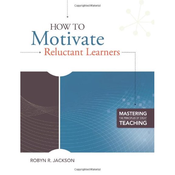 Pre-Owned How to Motivate Reluctant Learners (Mastering the Principles of Great Teaching Series) (Paperback) 1416610928 9781416610922
