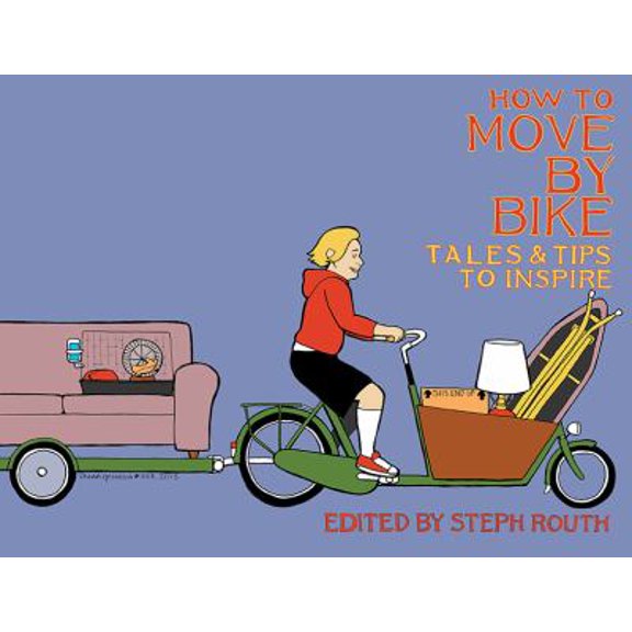Pre-Owned How to Move By Bike (Paperback) 0991085507 9780991085507