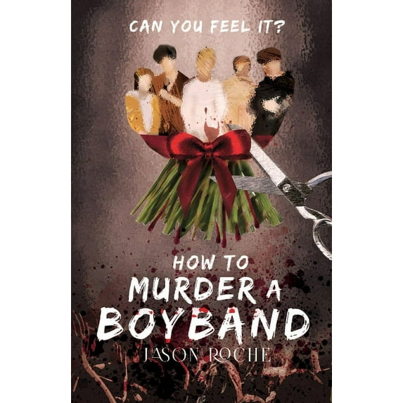 How to Murder a Boyband, (Paperback)
