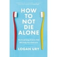 thumbnail image 1 of Pre-Owned How to Not Die Alone: The Surprising Science That Will Help You Find Love (Paperback) 0349428298 9780349428291, 1 of 1