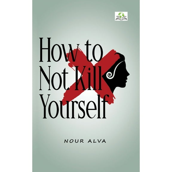 1 How to Not Kill Yourself, Book 1, (Paperback)