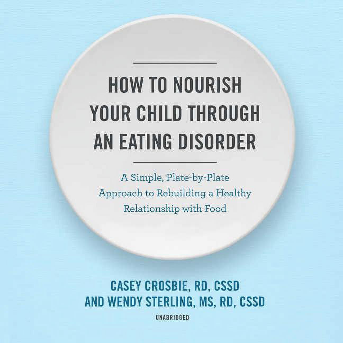 How to Nourish Your Child Through an Eating Disorder: A Simple, Plate ...