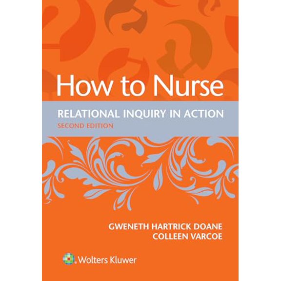 Pre-Owned How to Nurse: Relational Inquiry in Action (Paperback) 1975158636 9781975158637