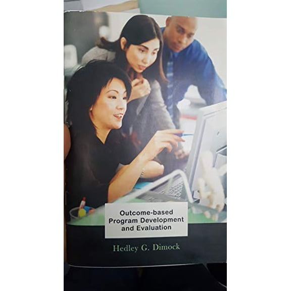 Pre-Owned Outcome based program Development and evaluation (Paperback) 1553221370 9781553221371