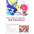 thumbnail image 1 of Pre-Owned How to Open and Operate a Bed & Breakfast, 6th (Paperback) 0762706570 9780762706570, 1 of 1