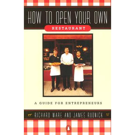 Pre-Owned How to Open Your Own Restaurant : A Guide for Entrepreneurs