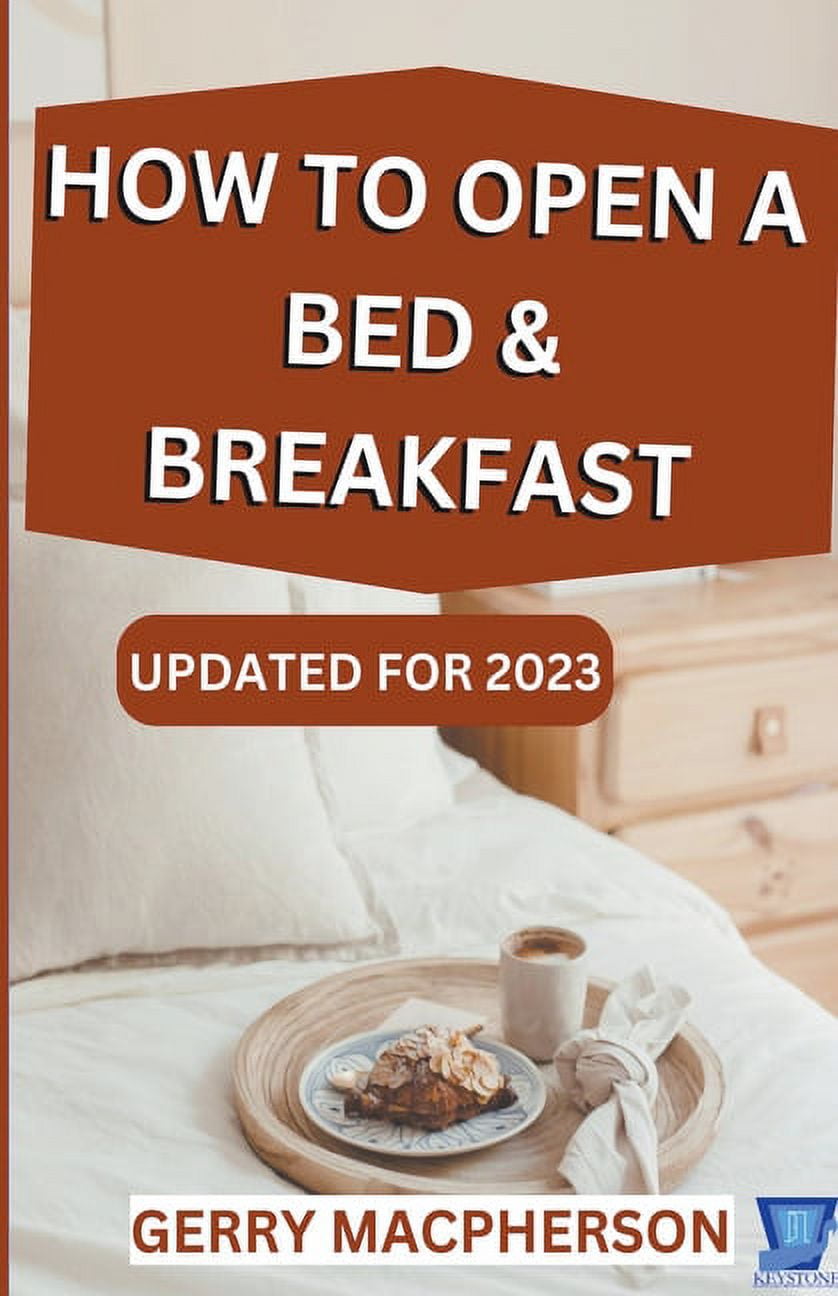How to Open a Bed & Breakfast (Paperback)