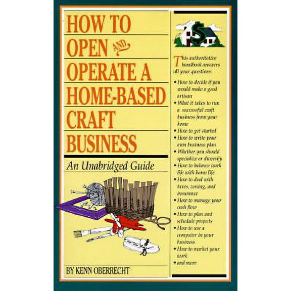 Pre-Owned How to Open and Operate a Home-Based Craft Business : An Unabridged Guide (Paperback)