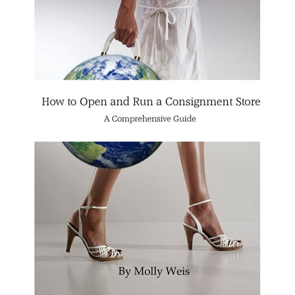 How to Open and Run a Consignment Store (Paperback)