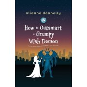 How to Outsmart a Grumpy Wish Demon Wish Granted, Paperback