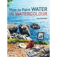 thumbnail image 1 of How to Paint Water in Watercolour (Paperback), 1 of 1