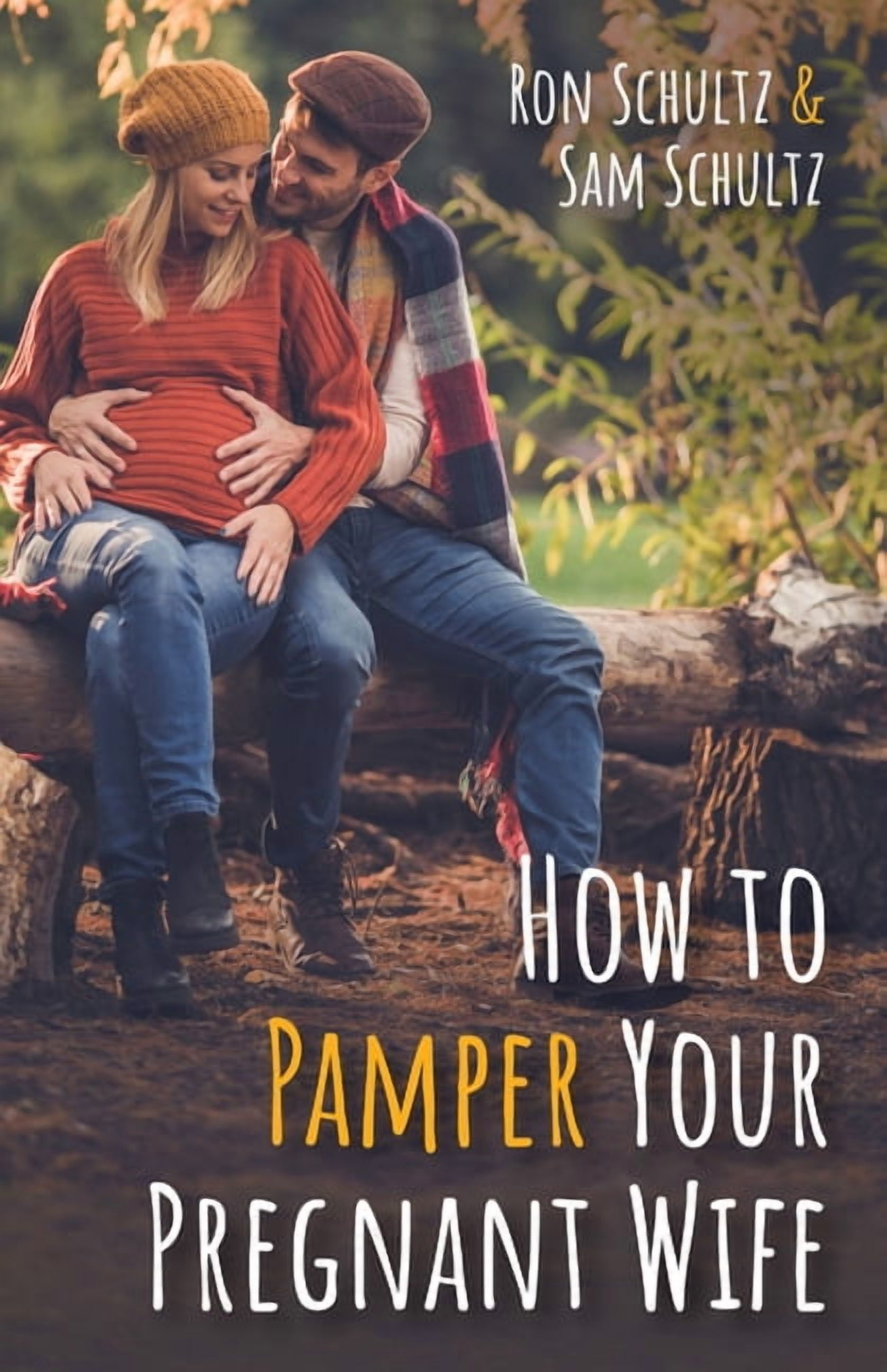 How to Pamper Your Pregnant Wife (Hardcover)